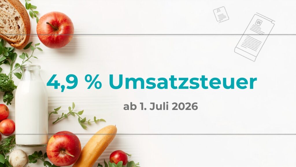 Neuer Steuersatz 4,9 % ab 1. Juli 2026: Rechnungen und Kassen jetzt richtig umstellen 3 Neuer Steuersatz 4,9 % ab 1. Juli 2026: Rechnungen und Kassen umstellen