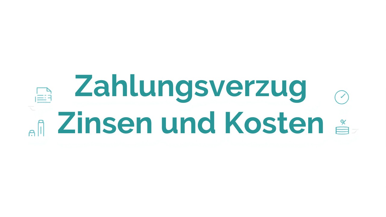 Titelbild: Zahlungsverzug – Verzugszinsen und 40 Euro Betreibungskostenpauschale